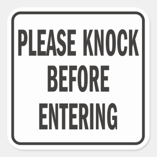 Please Knock Before Entering sign Square Sticker Zazzle