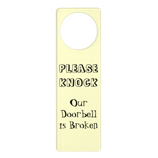 PLEASE KNOCK Our Doorbell is Broken Door Sign | Zazzle