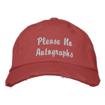 Please No Autographs embroidered hats by mjukr32 Please No Autographs embroidered hats