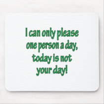 Please One Person A Day mousepads by FunnyStuffStore Please One Person A Day mousepads