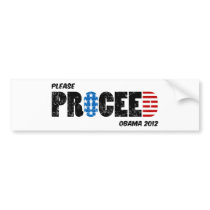 Please Proceed Obama 2012 Bumper Sticker