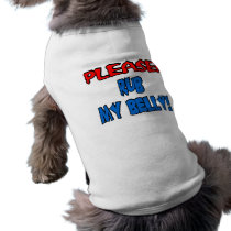 PLEASE Rub My Belly! pet clothing