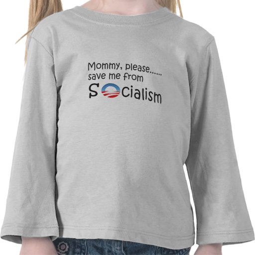 Please Save Me From Socialism T-shirt