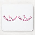 Please Save The Boobs! Mouse Pad
