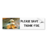 PLEASE SAVE US THANK YOU Polar Bear Bumper Sticker