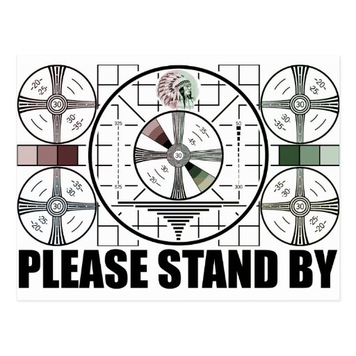 Please Stand By Postcard 