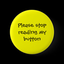 Please stop reading my button