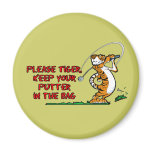 Please Tiger, Keep Your Putter In The Bag Magnets