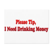 Please Tip, I Need Drinking Money Post Card
