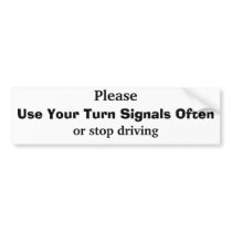 Please Use Your Turn Signals Often bumper stickers