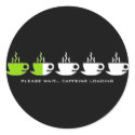 Please Wait... Caffeine Loading stickers by ObsessionDesign Please Wait... Caffeine Loading stickers