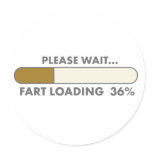 PLEASE WAIT FART LOADING ROUND STICKER