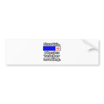 Please Wait...Physics Teacher Loading bumper stickers
