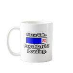 Please Wait...Psychiatrist Loading Mugs