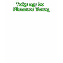 Pleasure Town t-shirts