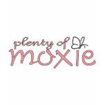 Plenty of moxie! t-shirts