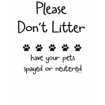 Plese Don't Litter 2 t-shirts