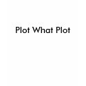 Plot What Plot t-shirts