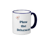 Plow The Driveway Reminders Mugs