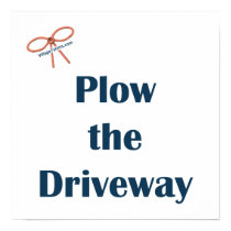 Plow The Driveway Reminders
