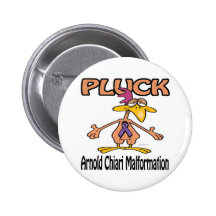 Pluck Arnold Chiari Malformation Awareness Design Pinback Buttons