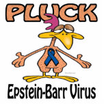 Pluck Epstein-Barr Virus Awareness Design Acrylic Cut Out