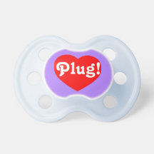 Plug! This Binkie Says it All in One Word! Pacifiers