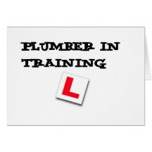 plumber in training greeting cards