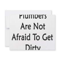 Plumbers Are Not Afraid To Get Dirty invitations by Supernova23 Plumbers Are Not Afraid To Get Dirty invitations
