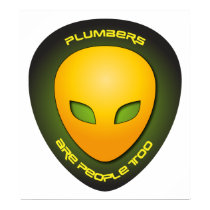 Plumbers Are People Too posters