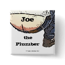 Plumbers Butt... Joe the plumber Button