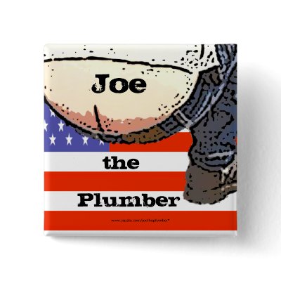 Plumbers Butt... Joe the plumber Button by joetheplumber