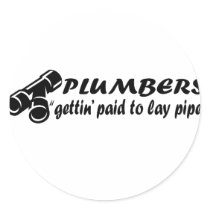 Plumbers "gettin paid to lay pipe" stickers