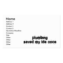Plumbing Saved My Life Once Business Cards