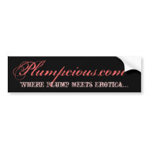 Plumpcious.com, Where Plump Meets Erotica... bumper stickers by plumpcious Plumpcious.com, Where Plump Meets Erotica... bumper stickers