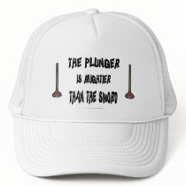 Plunger is Mightier - Joe the plumber Hat by joetheplumber Plunger is Mightier - Joe the plumber Hat