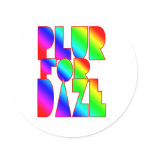 PLUR for daze rave raver xtc rolling party club stickers by dustyvinyldesign PLUR for daze rave raver xtc rolling party club stickers