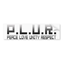 PLUR - Peace Love Unity Respect bumper stickers by GreasyGrandma PLUR - Peace Love Unity Respect bumper stickers