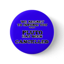 Pluto cancelled pinback buttons