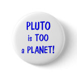 Pluto is a planet buttons