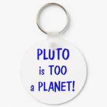 Pluto is a planet keychains by wolfmama Pluto is a planet keychains