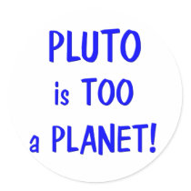 Pluto is a planet stickers by wolfmama Pluto is a planet stickers
