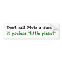 Pluto is not a dwarf bumper stickers by ydtz07 Pluto is not a dwarf bumper stickers