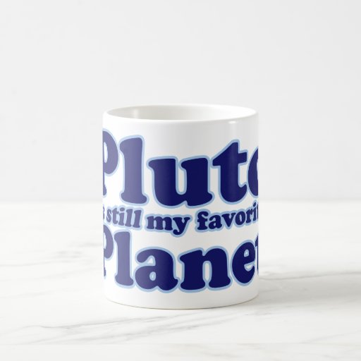 Pluto is still my favorite Planet Mugs