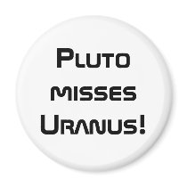 Pluto misses Uranus! magnets by Squidwoman Pluto misses Uranus! magnets