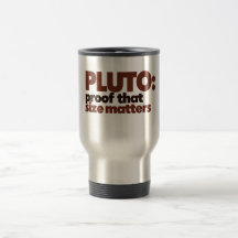 Pluto: Proof that Size Matters Coffee Mug