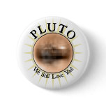 Pluto - We Still Love You buttons