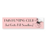 PMS HUNTING CLUB BUMPER STICKER