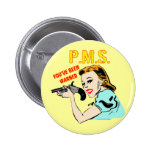 PMS T-shirts and Gifts For Her Pin