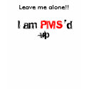 PMS warning t-shirts